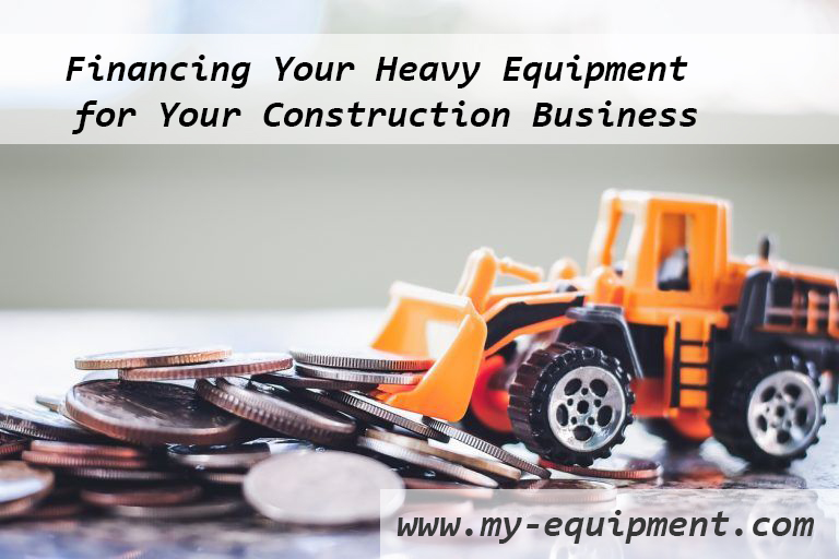 Financing Your Heavy Equipment For Your Construction Business